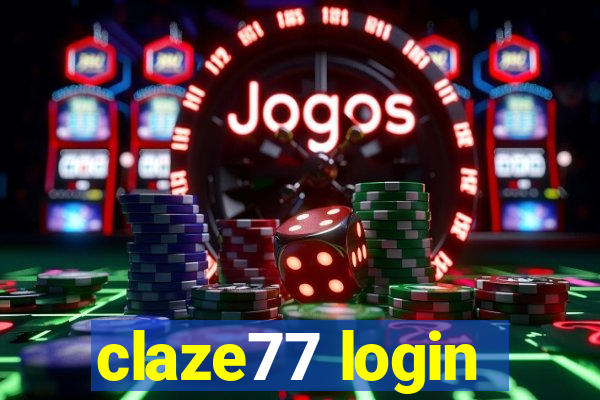 claze77 login